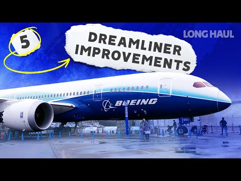 Developing The Dreamliner: Five 787 Improvements Since Entering Service