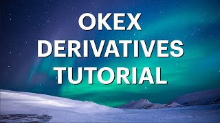 How To Trade Derivatives On OKEx! (Full Tutorial/Review 2020)