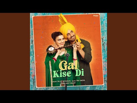 Diljit Dosanjh - Gal Kise Di (Official Video) | Jodi | Diljit Dosanjh New Punjabi Song 2023