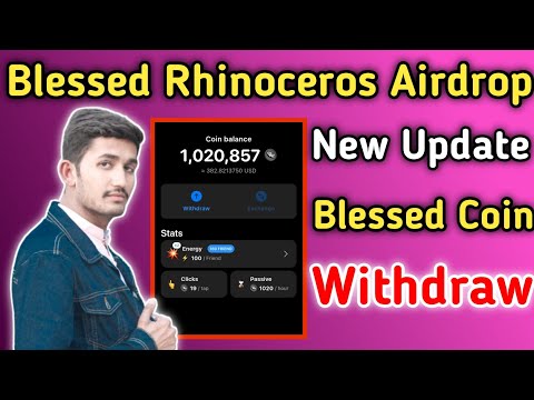 Blessed Rhinoceros Airdrop Mining App | Blessed Coin Withdraw | Blessed Claim Airdrop Crypto 2024