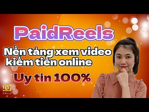 Giới thiệu dự án Paidreels một nền tảng xem video trực tuyến kiếm tiền tốt nhất 2023 | đã pay 100$