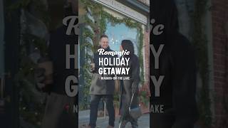 Romantic Holiday Getaway - Niagara-on-the-Lake