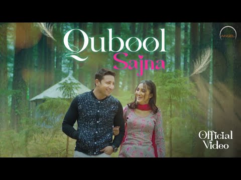 Qubool Sajna (Official Video) | Manmohan Ubhi | Latest Punjabi Romantic Song 2024 | Angel Records