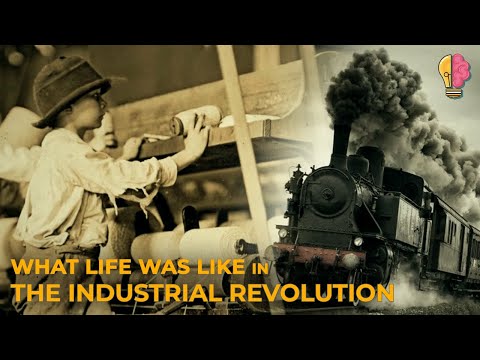 What Life Was Like in the Industrial Revolution