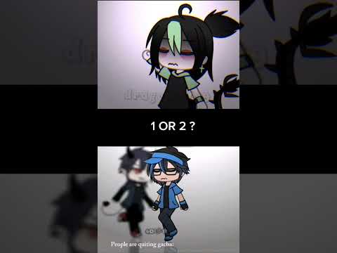 1 or 2 ? Gacha Life Shorts #gachalife #tiktok #compilation #gachameme #gachatrend #gachaclub #gacha