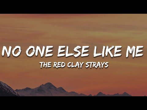 The Red Clay Strays - No One Else Like Me (Lyrics)