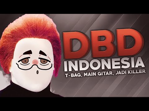 【REACTION ‪ @MILYHYA   】 DBD Indonesia - TBag, Main Gitar, Jadi Killer? || Tbag Berujung Maut??!!