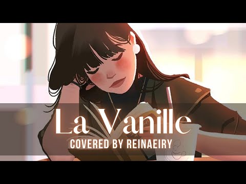 La Vanille || Cover by Reinaeiry