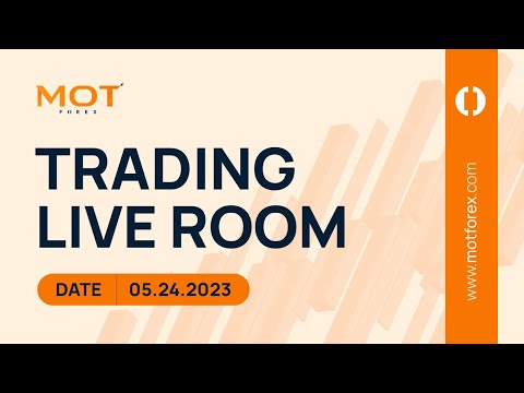 MOT Live Trading Room - 2023.05.24