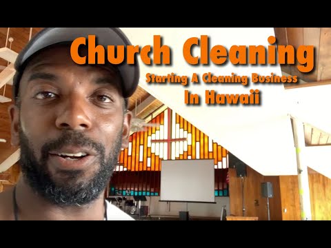 Church Cleaning - Starting a Cleaning Business in Hawaii