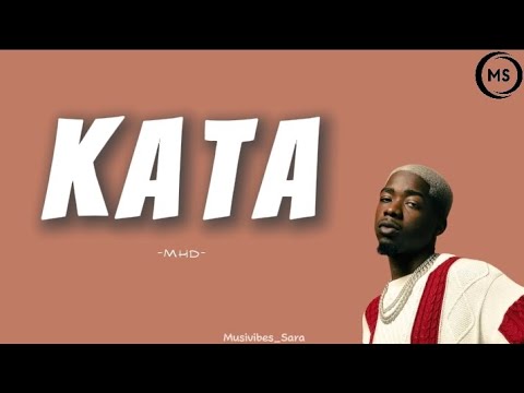 MHD  -  Kata  ( paroles par Musivibes )