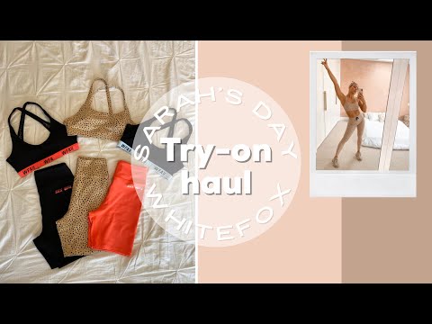 SARAH'S DAY x WHITE FOX ACTIVE WEAR TRY-ON HAUL