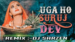 Uga Ho Suraj Dev|#Pawan_Singh |New ChhatPuja Hard Rimex Song 2024Dj Sarzen Sitamarhi