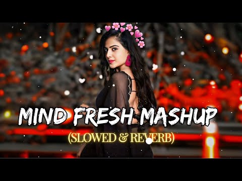 💘TRENDING| INSTAGRAM LOFI MASHUP| SLOWED+REVERBED | MIND FRESH LOFI SONG | LOFI SONGS @8DAUDIX