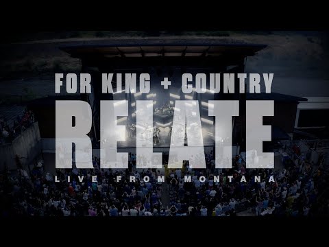 for KING + COUNTRY | Relate - The Official Performance Video (Live from Montana)