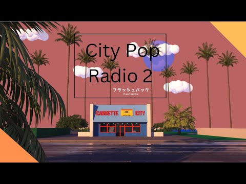 city pop radio 2 - music & chill