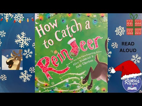 HOW TO CATCH A REINDEER | CHRISTMAS STORIES FOR KIDS | HOLIDAY BOOKS