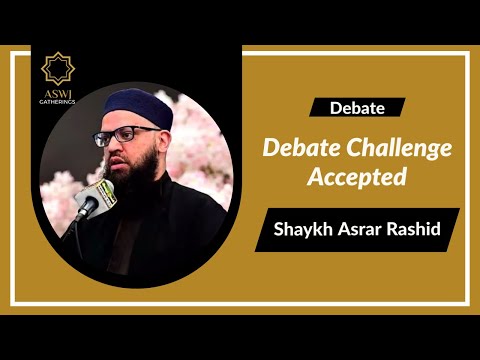 Debate Challenge Accepted Between Shaykh Asrar Rashid and the Qadianis