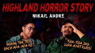 SERAM SELEBRITI EP 24 - HIGHLAND TOWER HORROR STORY | MIKAIL ANDRE