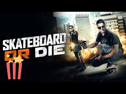 Skateboard or Die | FULL MOVIE | 2018 | Action, Sports, Crime