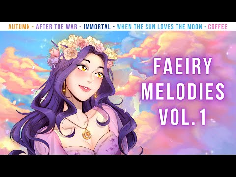 Faeiry Melodies Vol. 1 || Full Collection