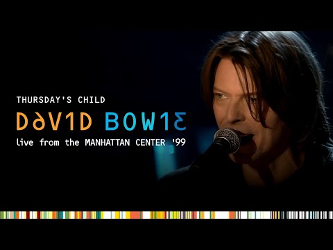 David Bowie - Thursday's Child (Live From The Manhattan Centre '99)