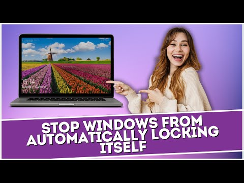 Stop Windows From Automatically Locking Itself