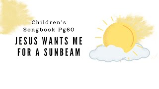 Jesus Wants Me for a Sunbeam | Primary Song Sing Along