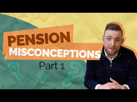 Pension misconceptions Part 1