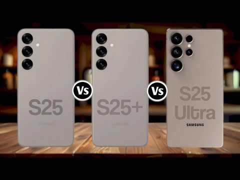 Samsung Galaxy S25 Vs Samsung Galaxy S25+ Vs Samsung Galaxy S25 Ultra