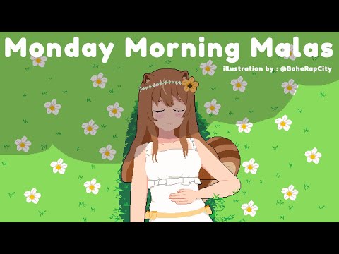 【M.M.M.】Monday Morning Malas : Let's just be malas【Ayunda Risu】