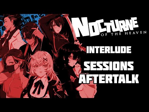 【#NocturneOTHeaven】 Sessions Aftertalk 【NIJISANJI / にじさんじ】