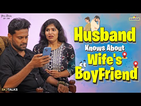 Husband Knows About Wife's Boyfriend | Searching Ex Boyfriend | YS EP-190 | SKJ Talks | Short film