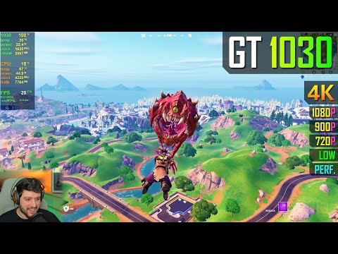 GT 1030 - Fortnite Chapter 5