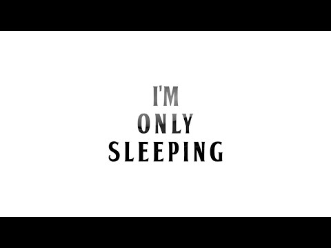 The Beatles - I’m Only Sleeping