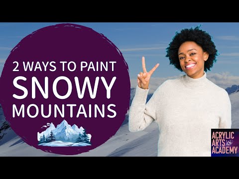 Beginner's Guide to Acrylic Painting Snowy Mountains: 2 Easy Methods