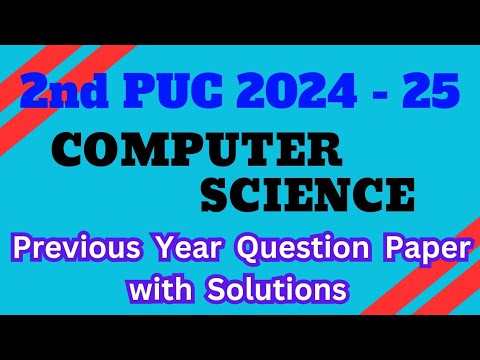 2nd PUC 2024 - 25 || COMPUTER SCIENCE|| Previous Year Solved Question Paper with Answers #exam