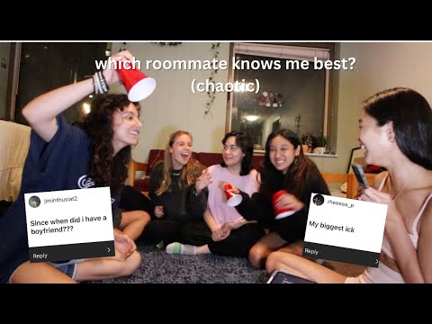 WHICH ROOMMATE KNOWS ME THE BEST (chaotic)