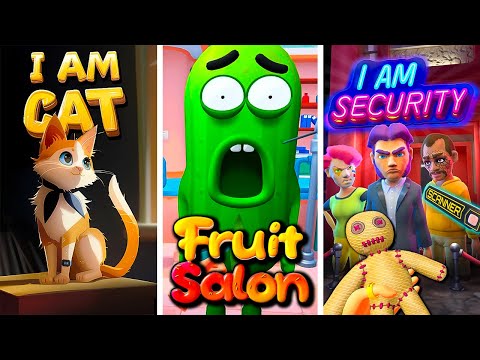 I Am Cat | Fruit Salon | I Am Security | Early Access Walkthrough | No Commentary