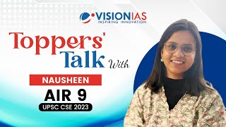 🎙️Toppers Talk | Nausheen | AIR 09 | UPSC CSE 2023