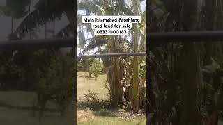 Main Fatehjang Islamabad road land for sale #realestate #agriculturalland