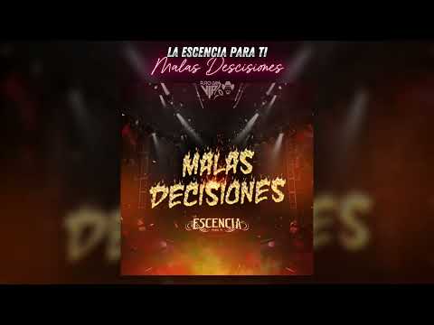 La Escencia Para Ti | Mala Decisiones (LETRA) | 2024