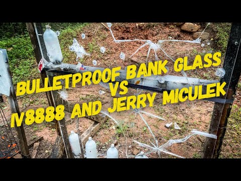 Bank Glass vs. IV8888 and Jerry Miculek