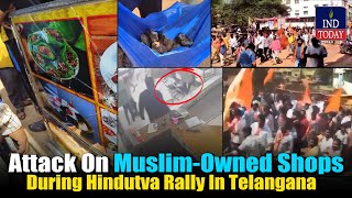 Attack On Muslim-Owned Shops During Hindutva Rally at Zaheerabad in Telangana | IND Today