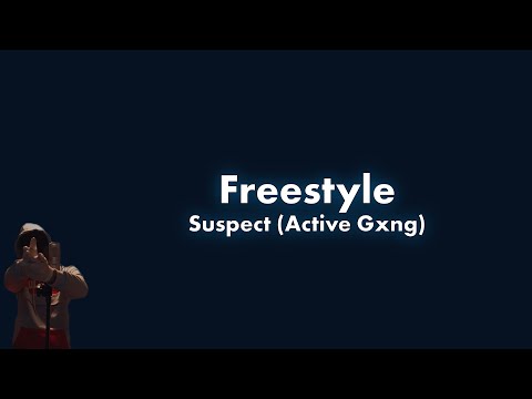 #ActiveGxng Suspect - Freestyle