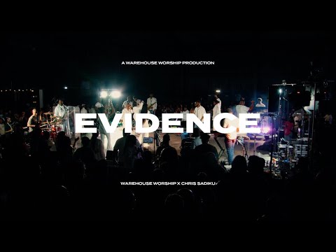 Evidence - Warehouse Worship ft Chris Sadiku