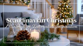 Embrace Minimalism: Scandinavian Christmas Decoration Inspiration!