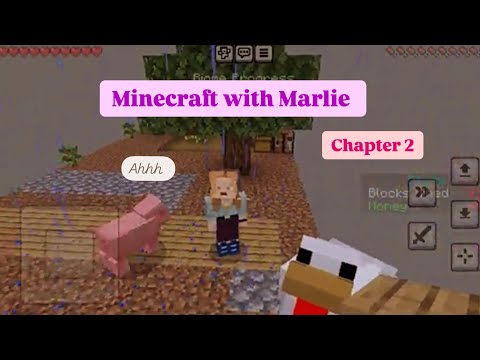 Minecraft with Marlie chapter 2