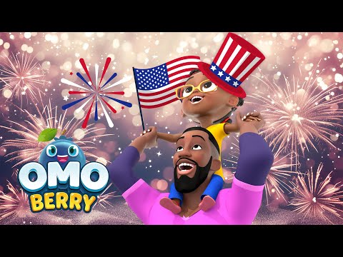 🇺🇸 Happy Fourth of July From OmoBerry | Educational Cartoons on YouTube + Kids Songs + Kids Cartoons