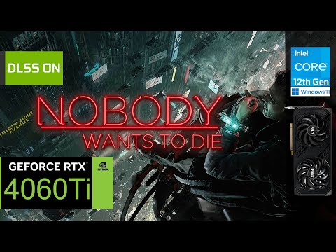 Nobody Wants to Die | RTX 4060 Ti | 1440p, Epic, DLSS ON / OFF